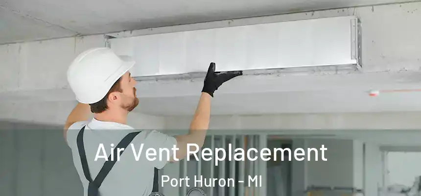  Air Vent Replacement Port Huron - MI
