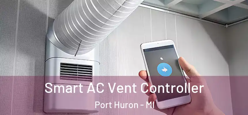 Smart AC Vent Controller Port Huron - MI